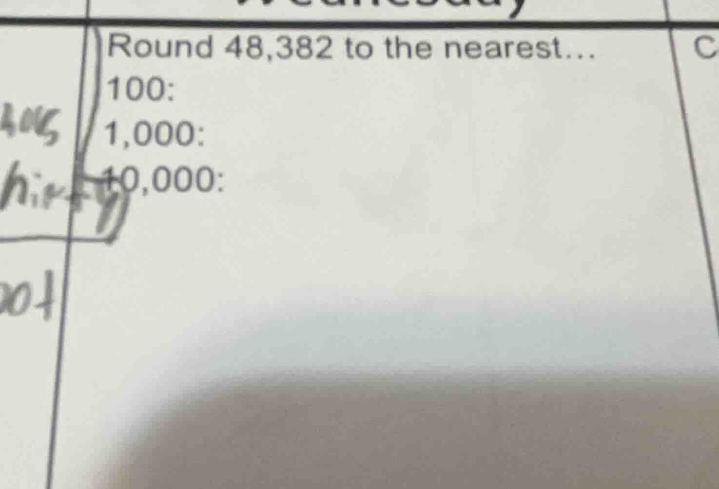round 48,382 to the nearest... 100: 1,000: 10,000: