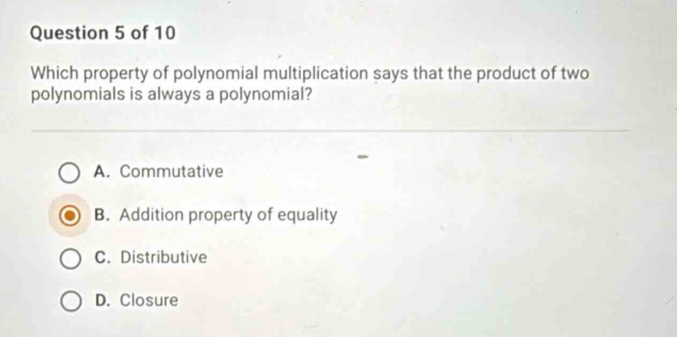 question 5 of 10 which property of polynomial multiplication says that …