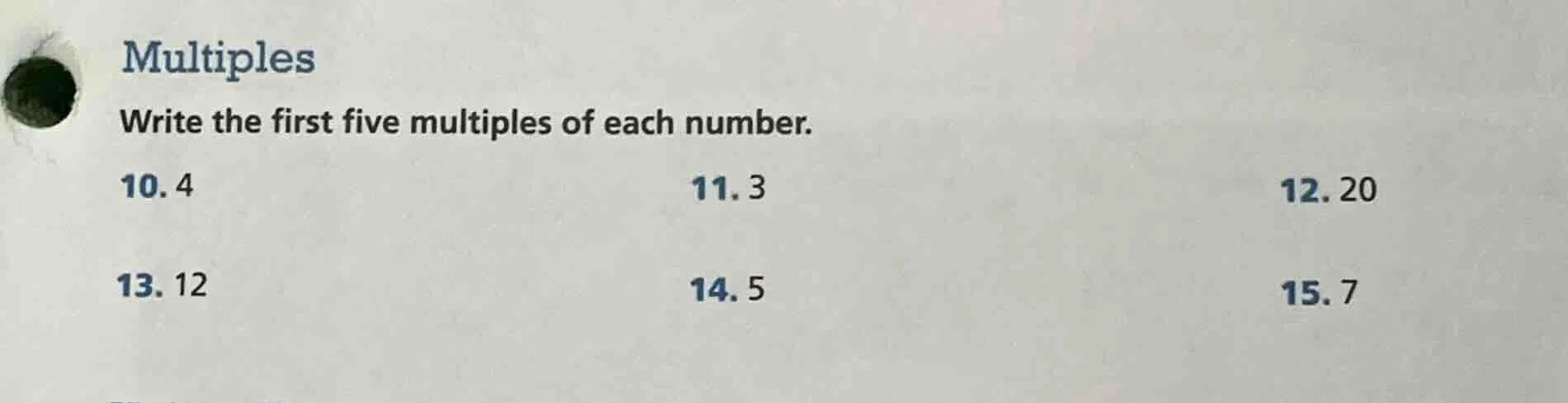 multiples write the first five multiples of each number. 10. 4 11. 3 12…