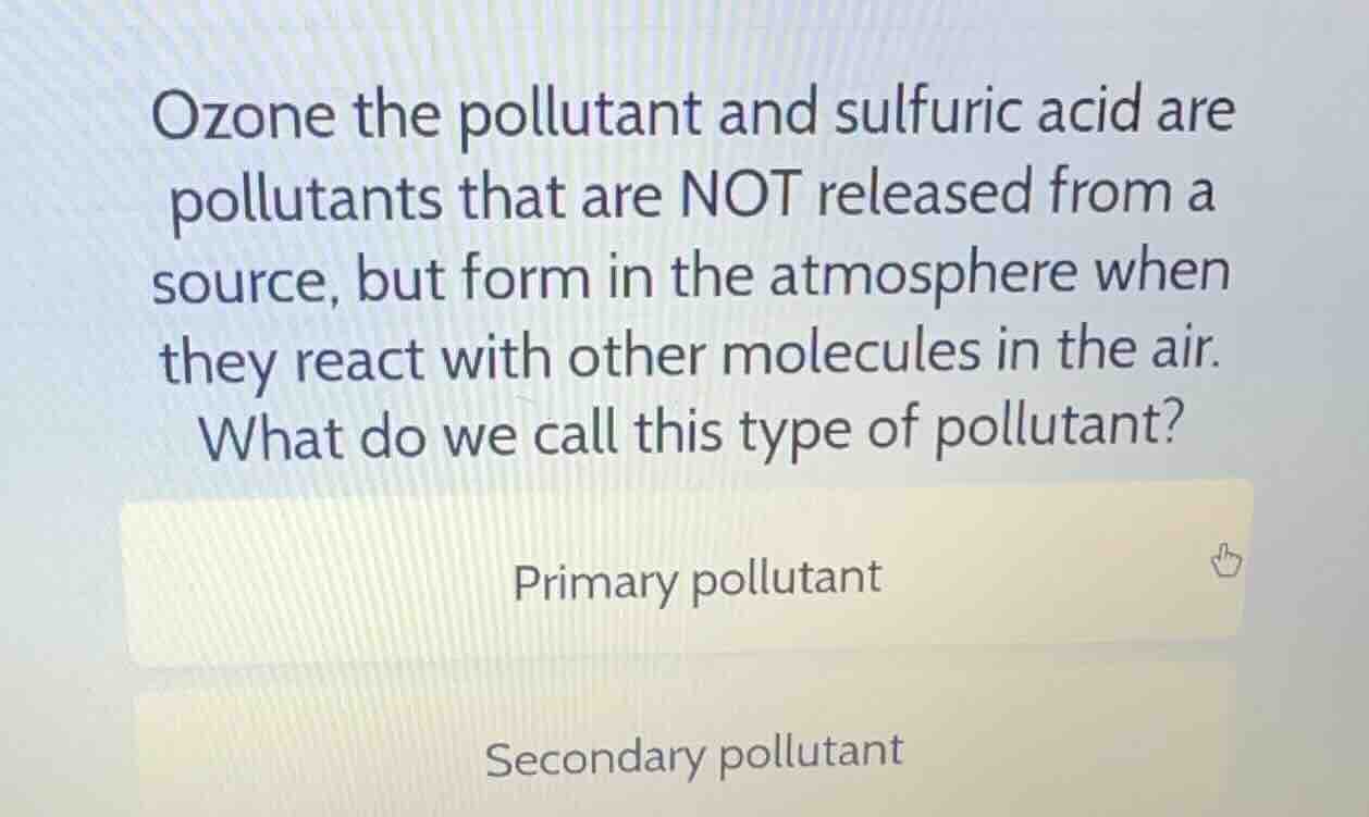 ozone the pollutant and sulfuric acid are pollutants that are not relea…