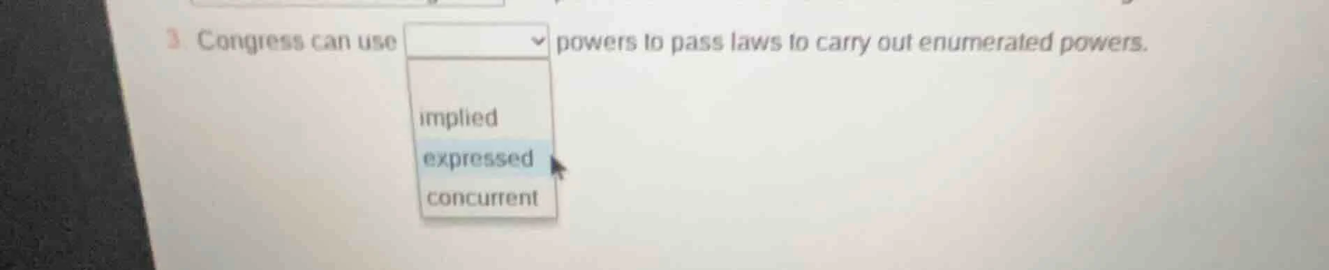 3. congress can use powers to pass laws to carry out enumerated powers.…
