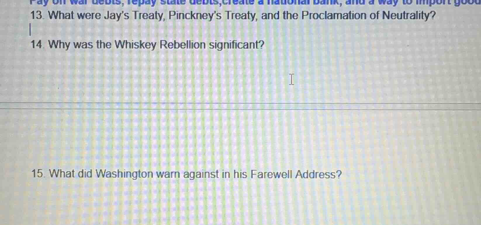13. what were jays treaty, pinckneys treaty, and the proclamation of ne…