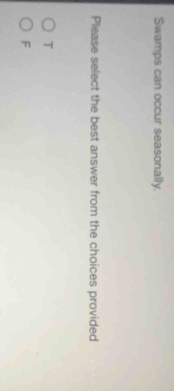 swamps can occur seasonally. please select the best answer from the cho…