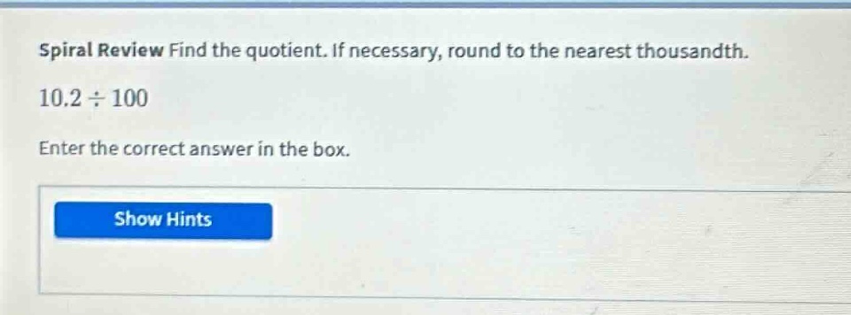 spiral review find the quotient. if necessary, round to the nearest tho…