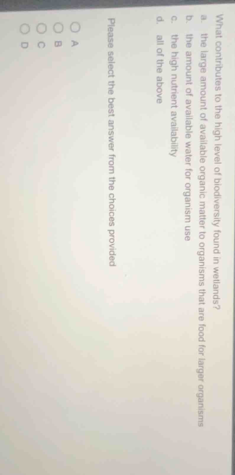 what contributes to the high level of biodiversity found in wetlands? a…