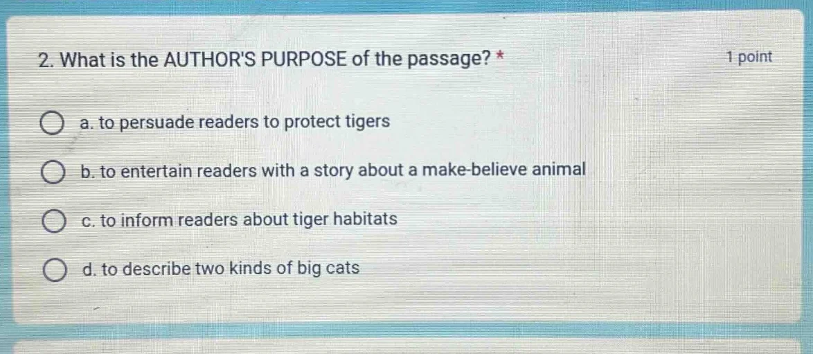 2. what is the authors purpose of the passage? * a. to persuade readers…