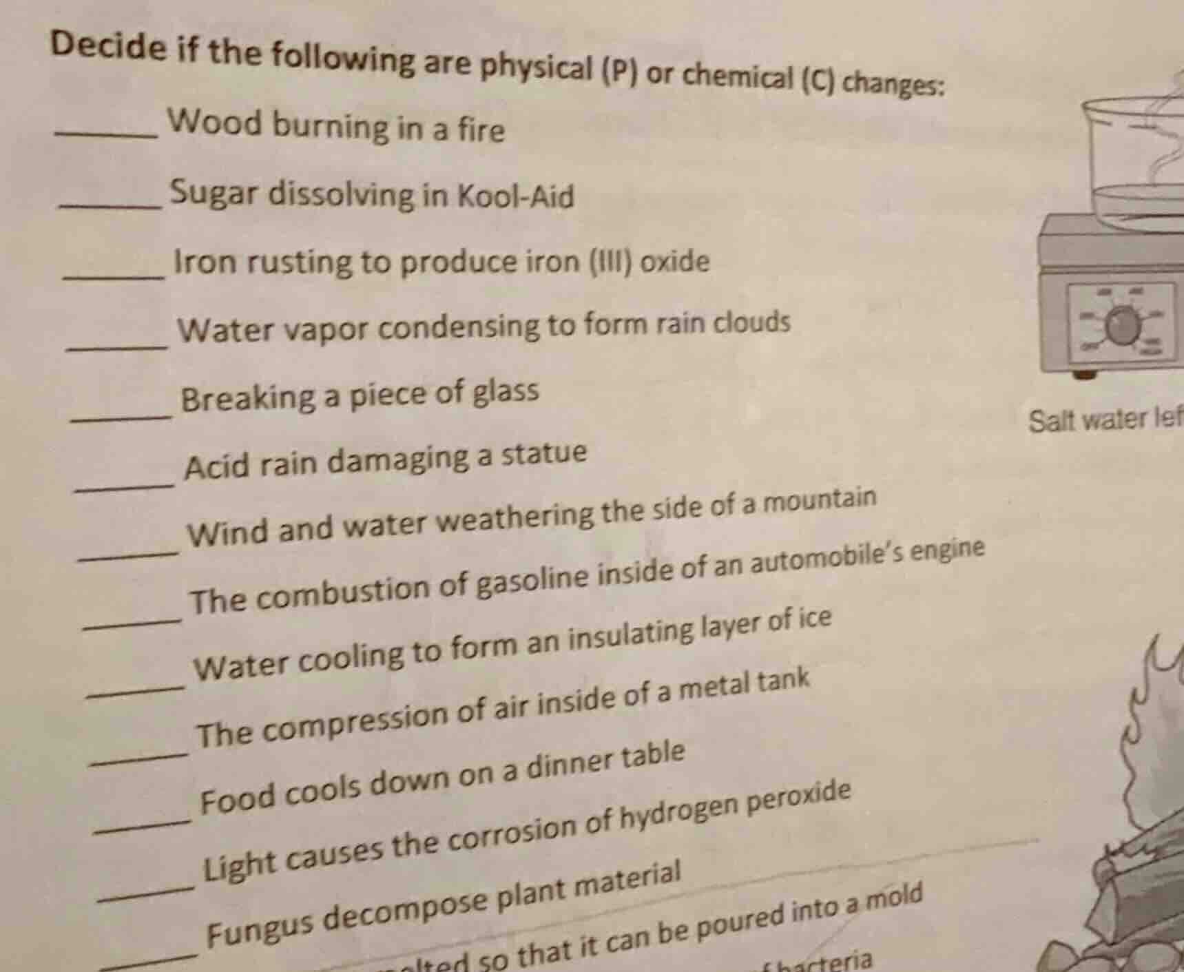 decide if the following are physical (p) or chemical (c) changes: _____…