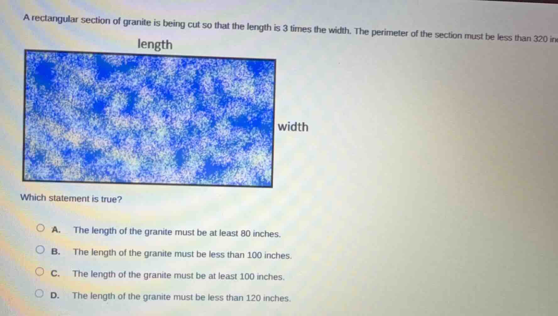 a rectangular section of granite is being cut so that the length is 3 t…