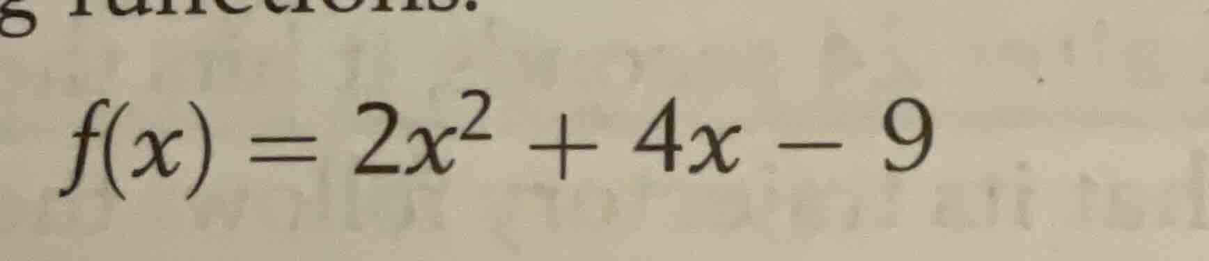 f(x) = 2x² + 4x - 9