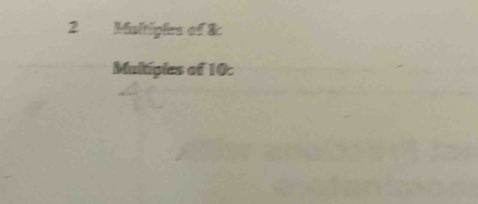 2 multiples of 8: multiples of 10: