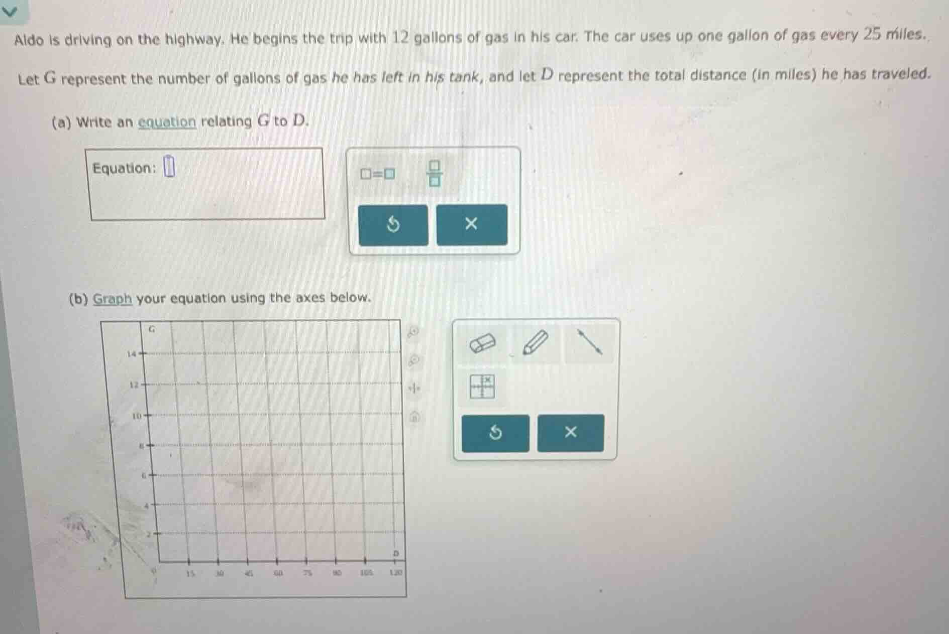 aldo is driving on the highway. he begins the trip with 12 gallons of g…