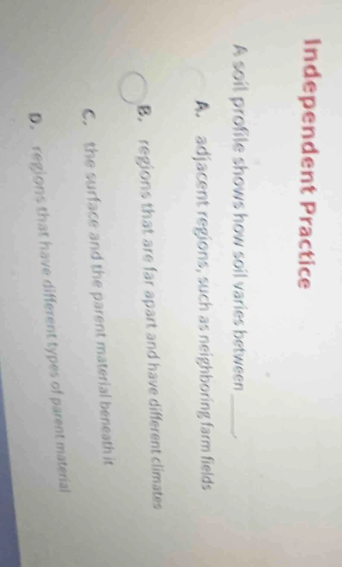 independent practice a soil profile shows how soil varies between ____.…