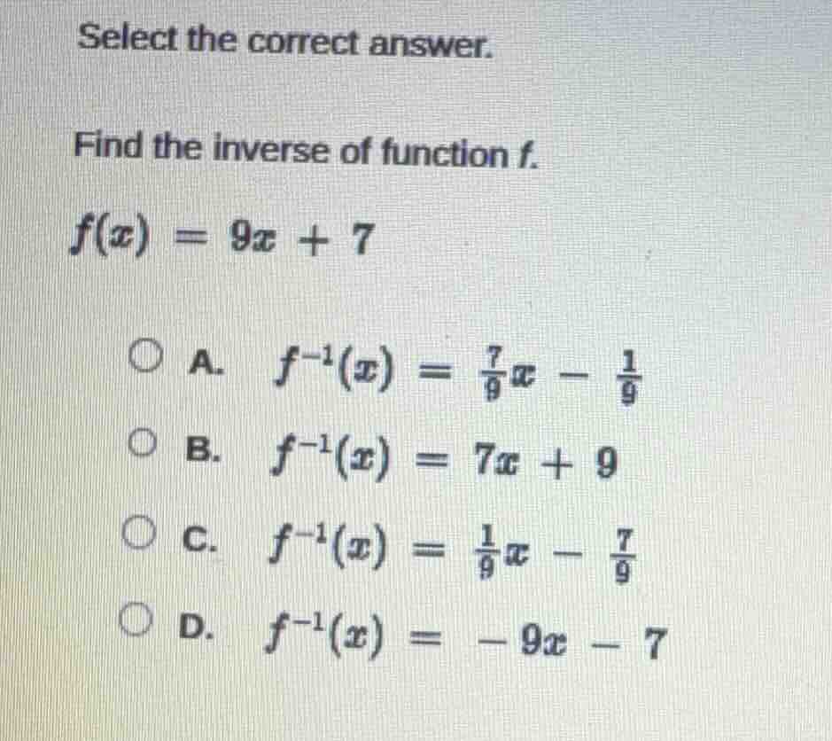 select the correct answer. find the inverse of function f. f(x) = 9x + …