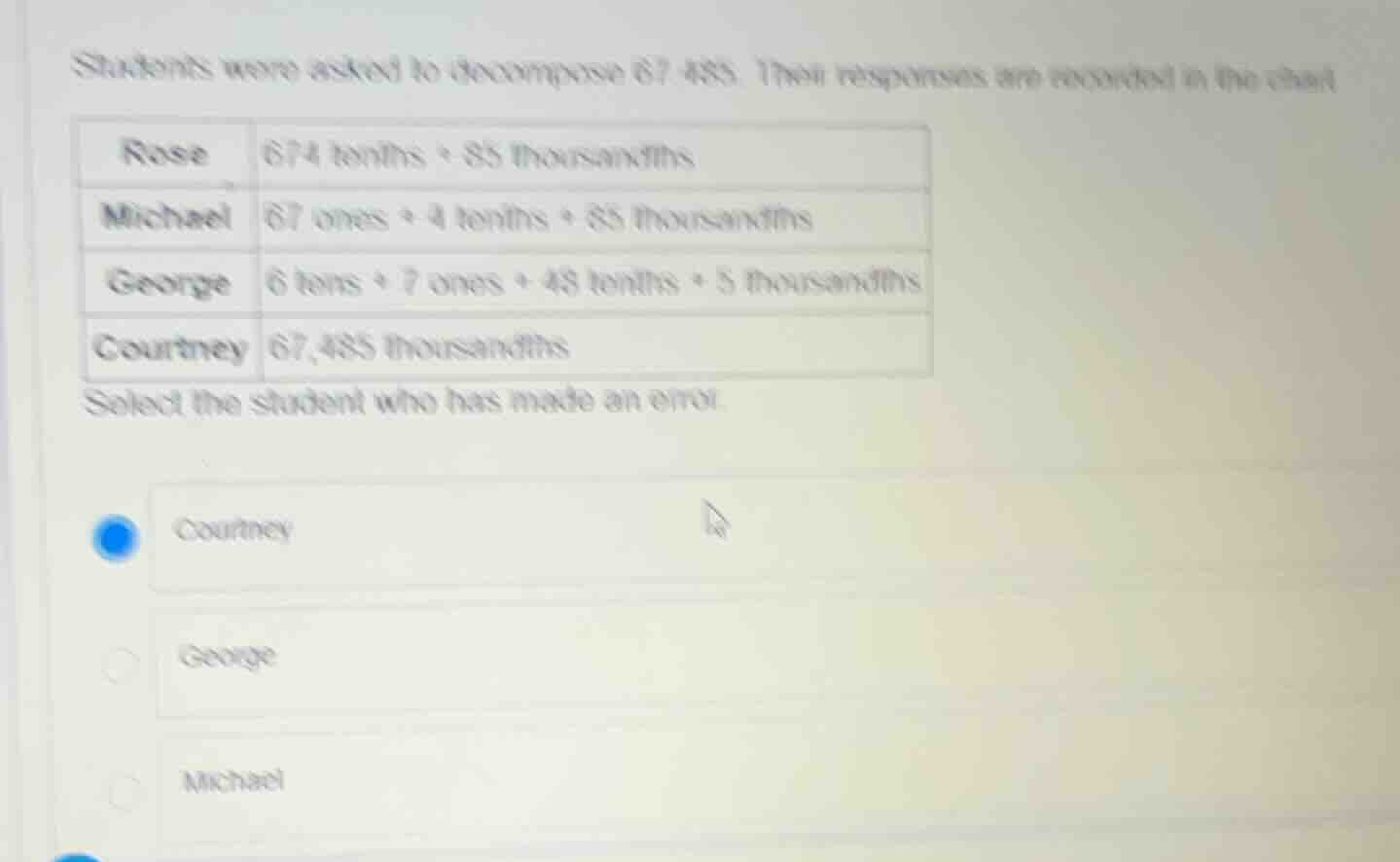 students were asked to decompose 67.485. their responses are recorded i…