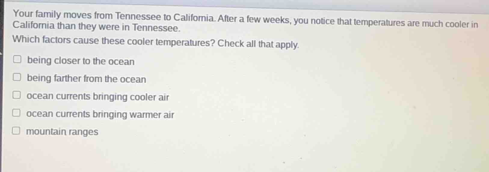 your family moves from tennessee to california. after a few weeks, you …