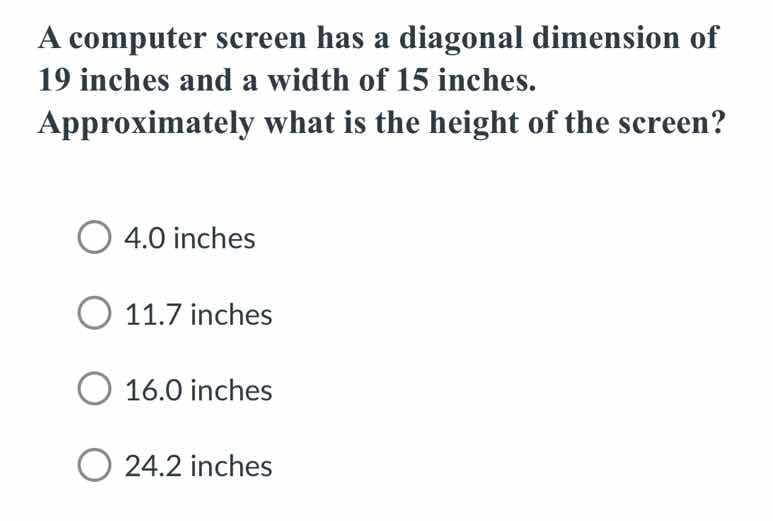 a computer screen has a diagonal dimension of 19 inches and a width of …