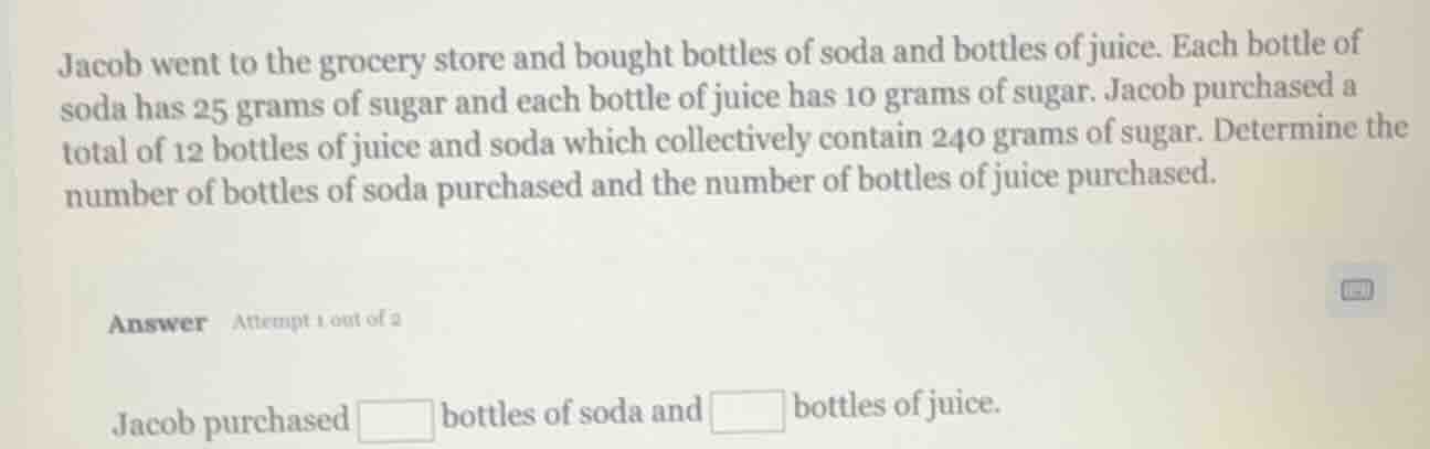 jacob went to the grocery store and bought bottles of soda and bottles …