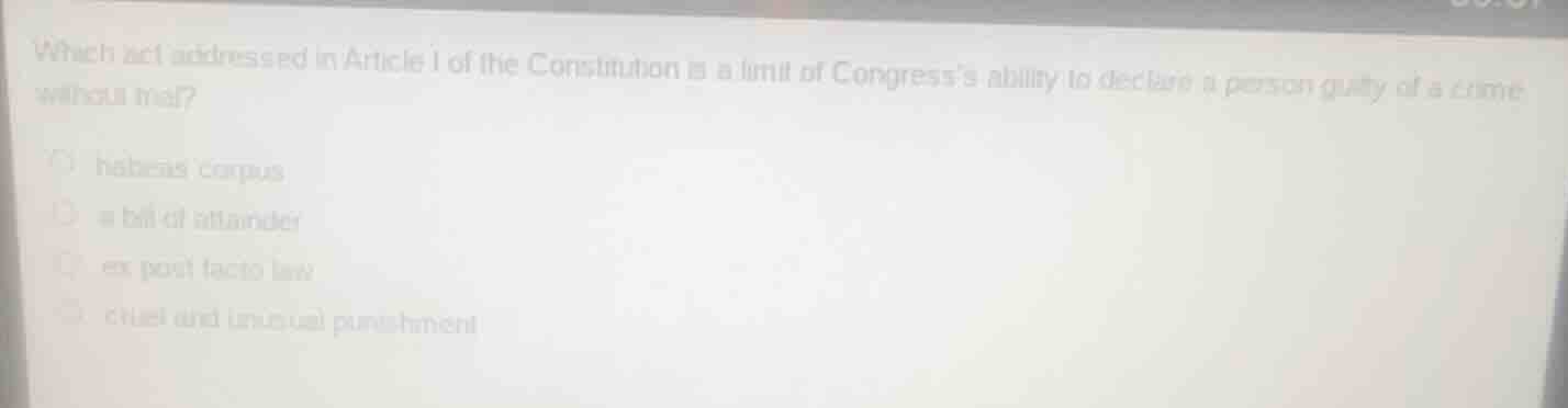 which act addressed in article i of the constitution is a limit of cong…