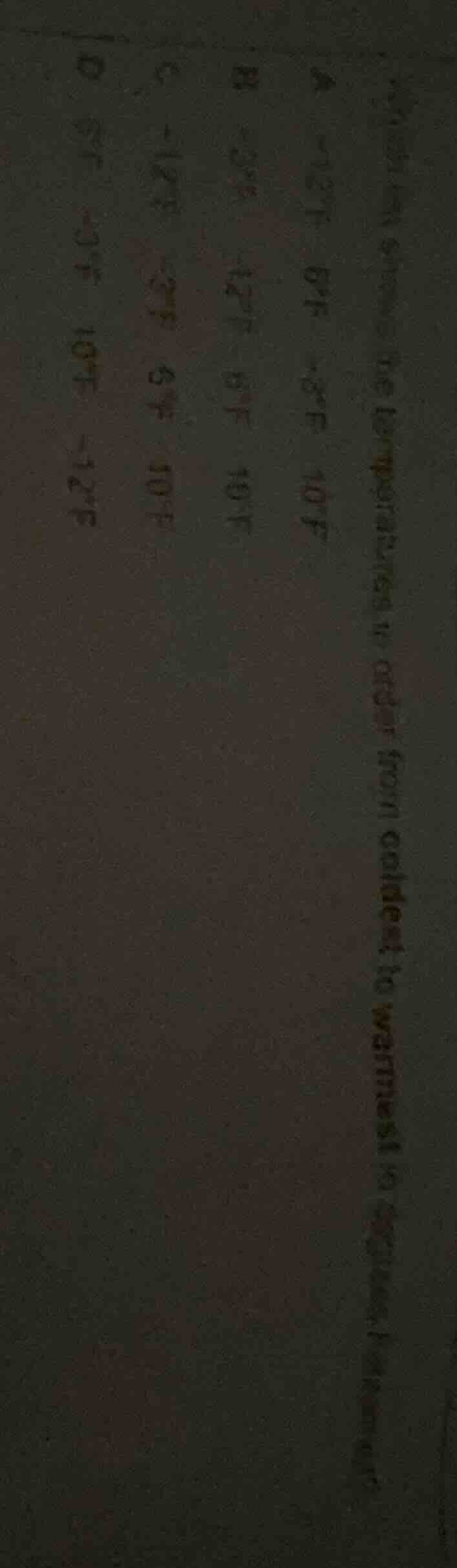 arrange the following temperatures in order from coldest to warmest. a:…