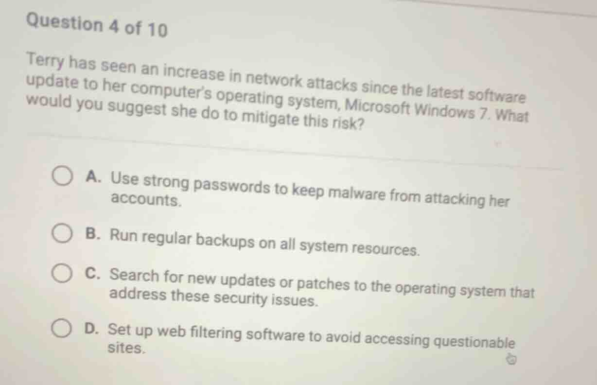 question 4 of 10 terry has seen an increase in network attacks since th…