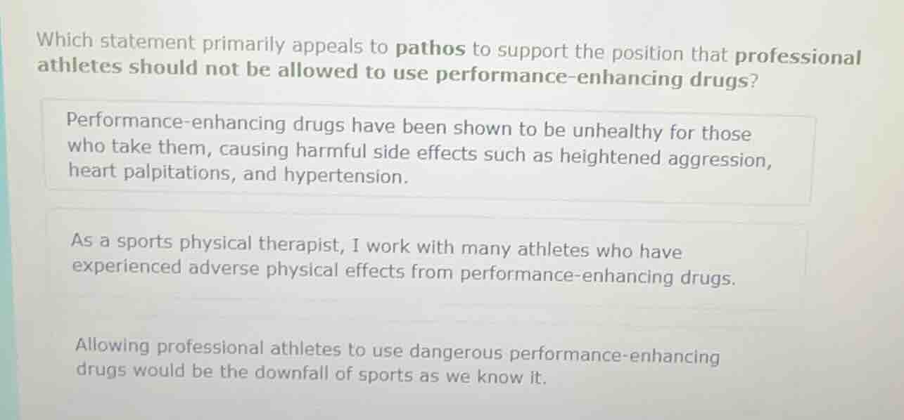 which statement primarily appeals to pathos to support the position tha…