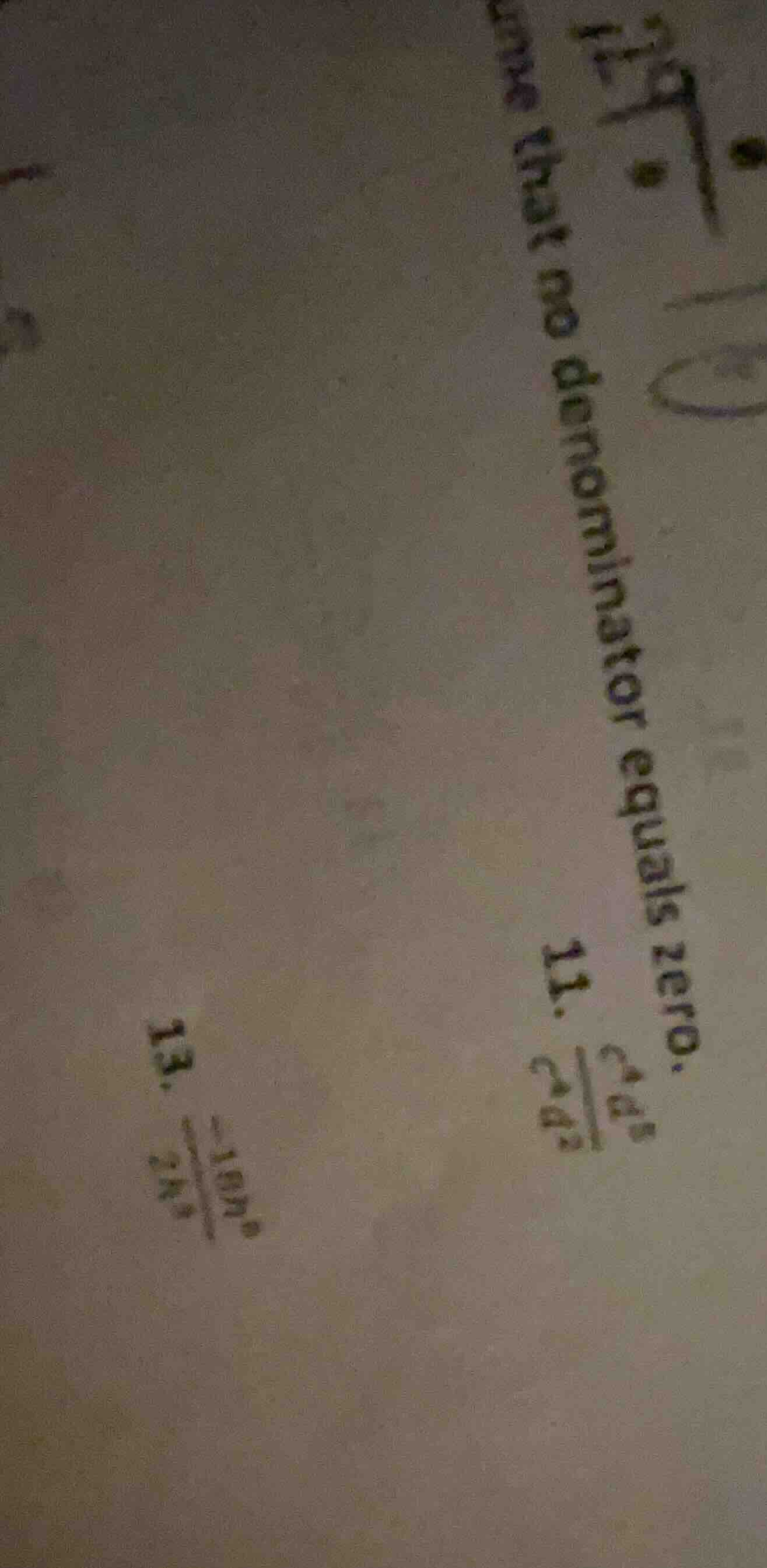 one that no denominator equals zero. 11. \\(\\frac{a^2}{b^2}\\) 13. \\(…