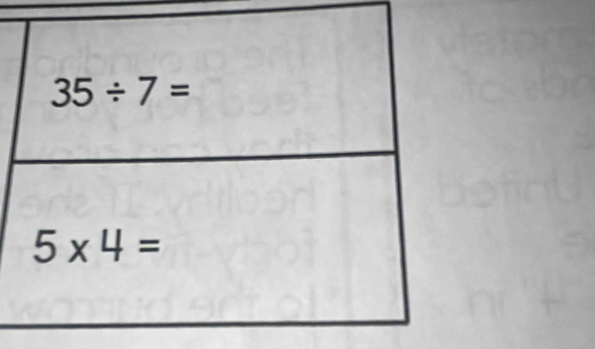 35 ÷ 7 = 5 x 4 =
