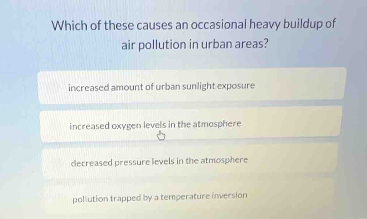 which of these causes an occasional heavy buildup of air pollution in u…