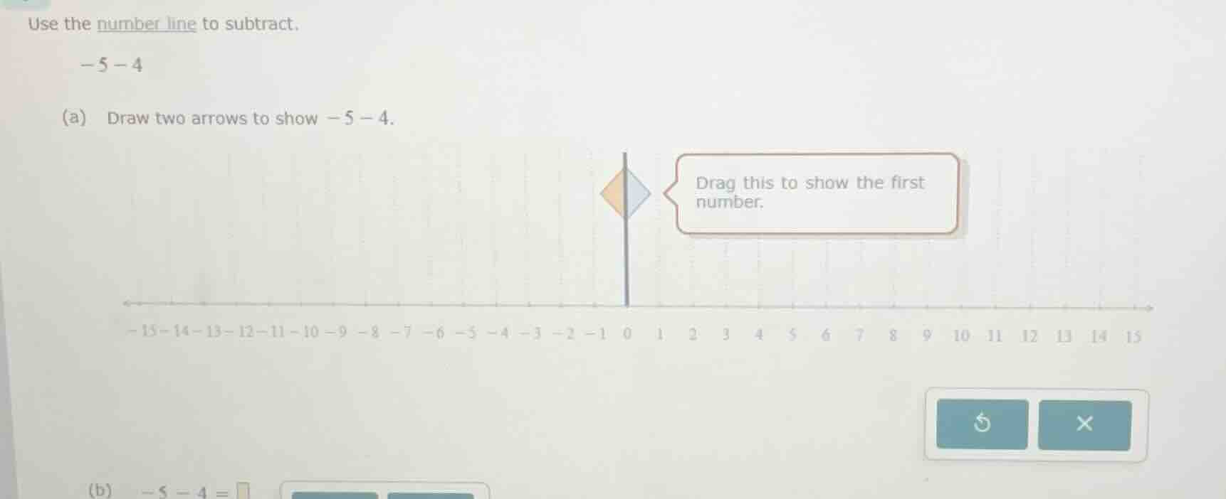 use the number line to subtract. -5 - 4 (a) draw two arrows to show -5 …