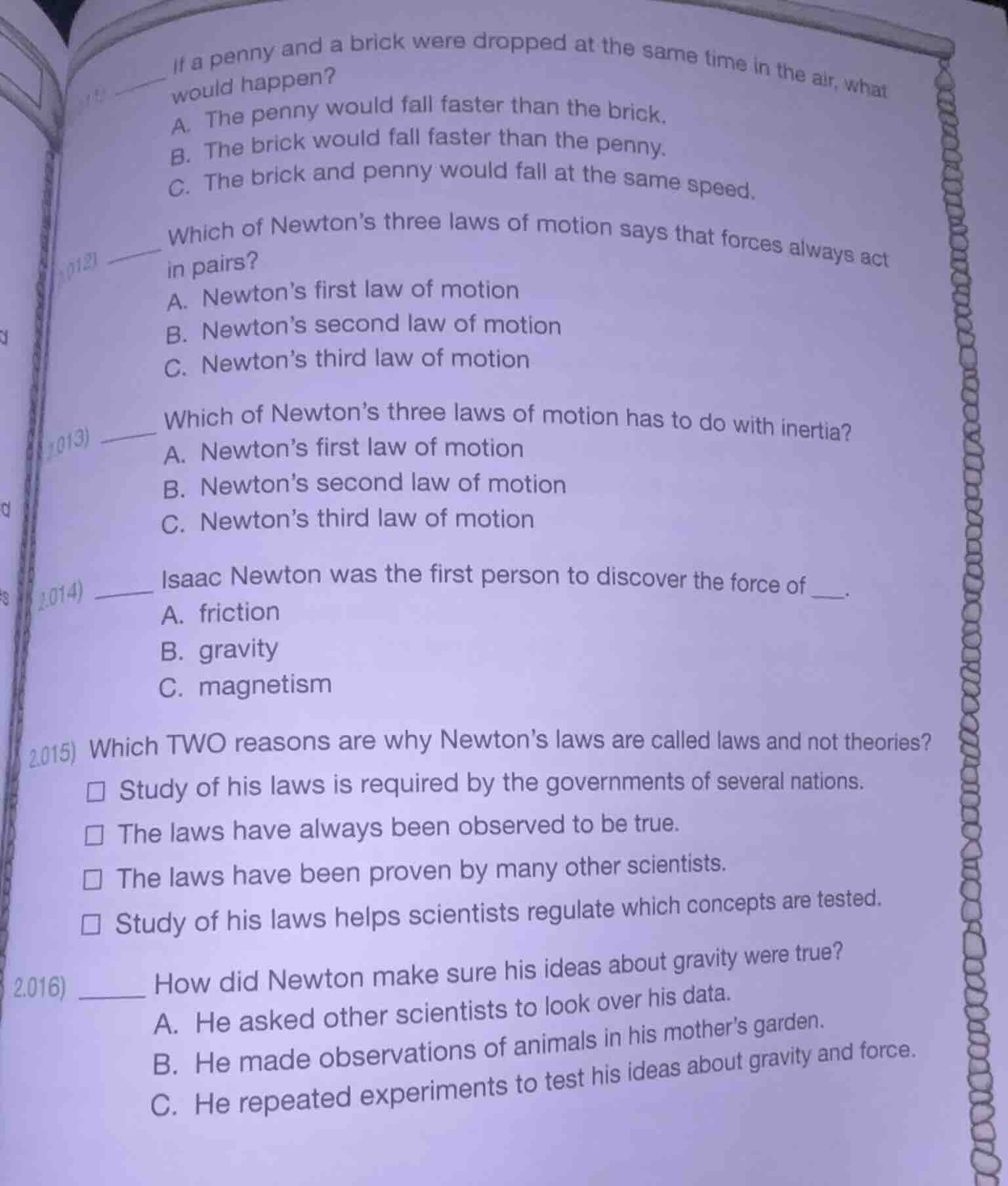 if a penny and a brick were dropped at the same time in the air, what w…