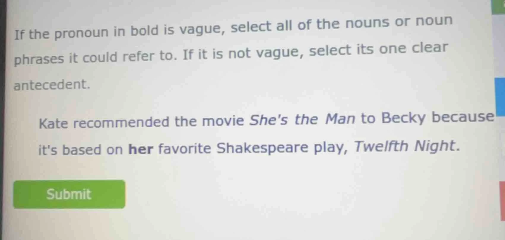 if the pronoun in bold is vague, select all of the nouns or noun phrase…