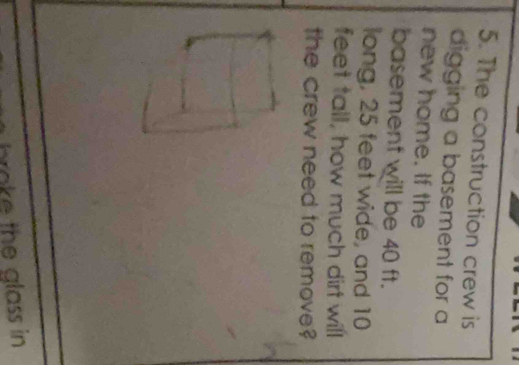 5. the construction crew is digging a basement for a new home. if the b…