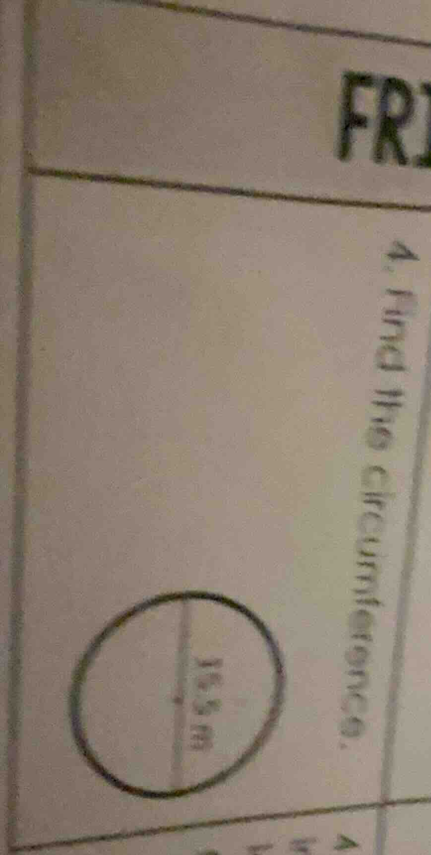 4. find the circumference.