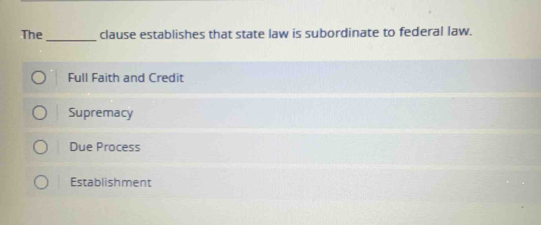the ______ clause establishes that state law is subordinate to federal …