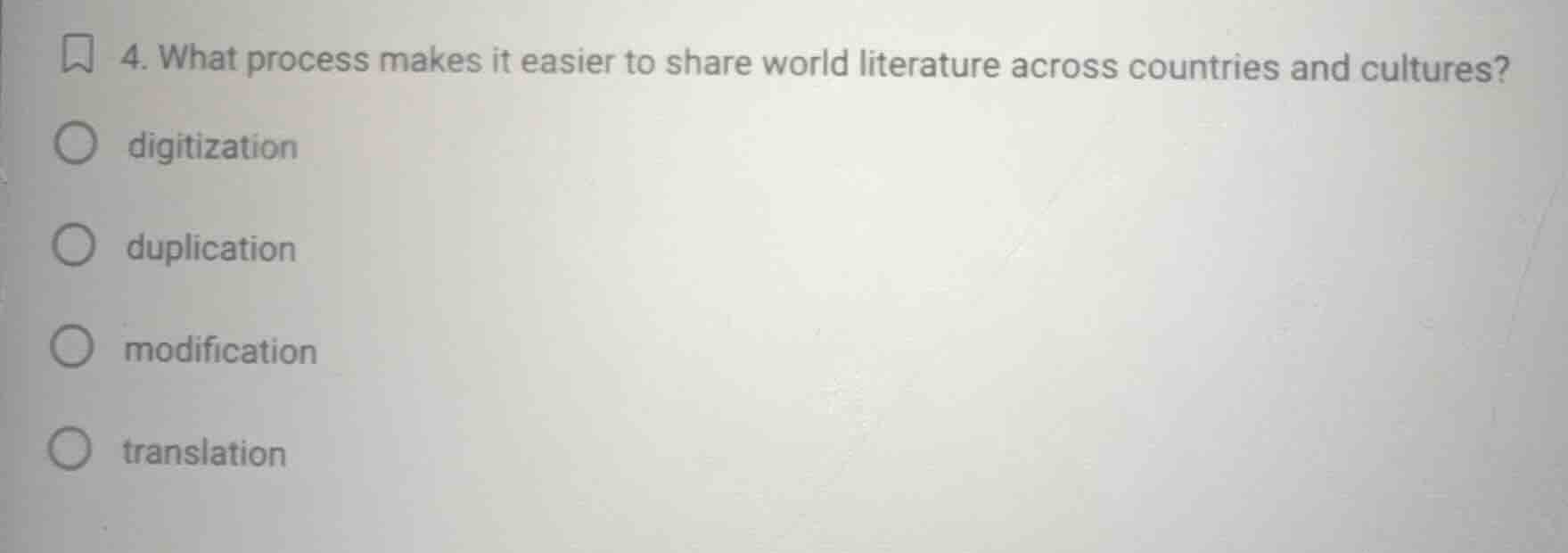 4. what process makes it easier to share world literature across countr…