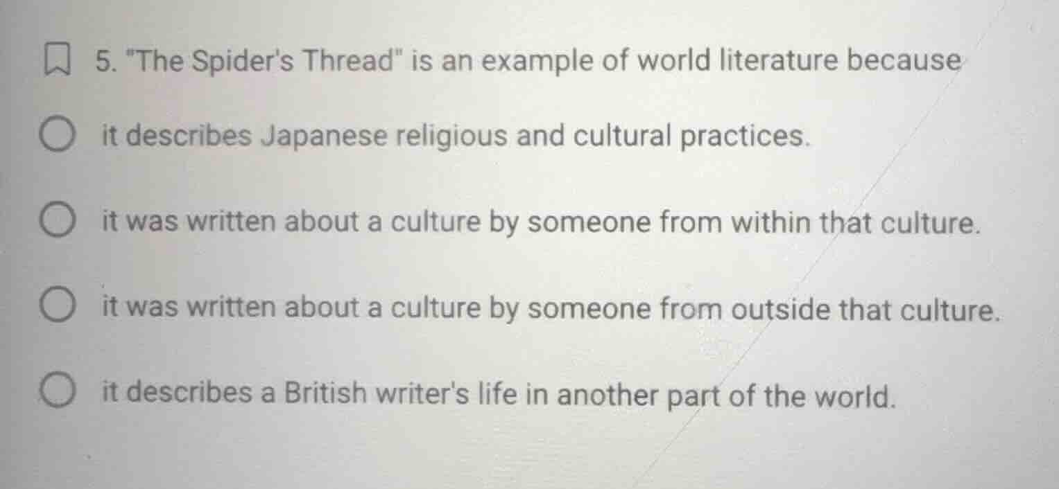 5. \the spiders thread\ is an example of world literature because it de…