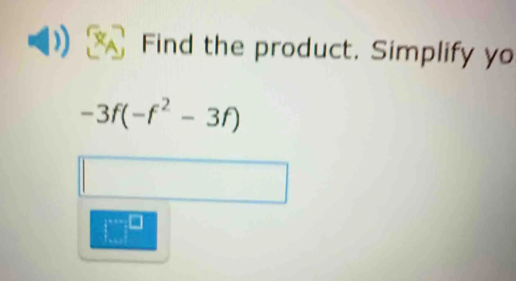 find the product. simplify yo -3f(-f² - 3f)