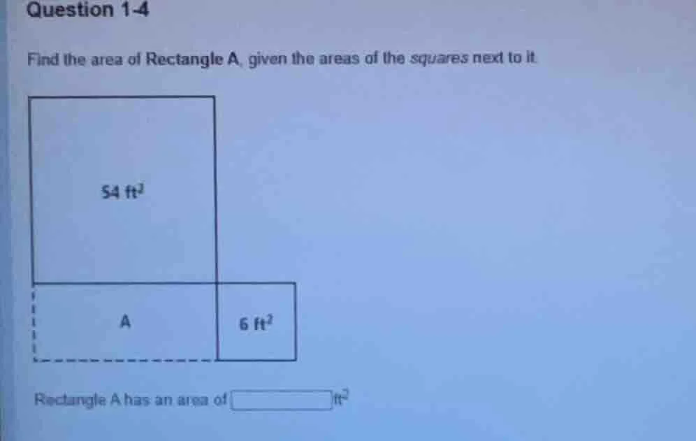 question 1-4 find the area of rectangle a, given the areas of the squar…