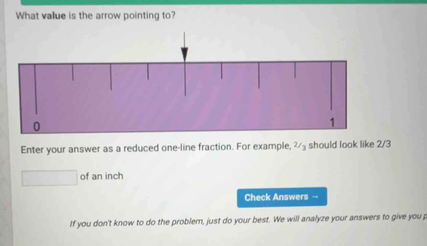 what value is the arrow pointing to? enter your answer as a reduced one…
