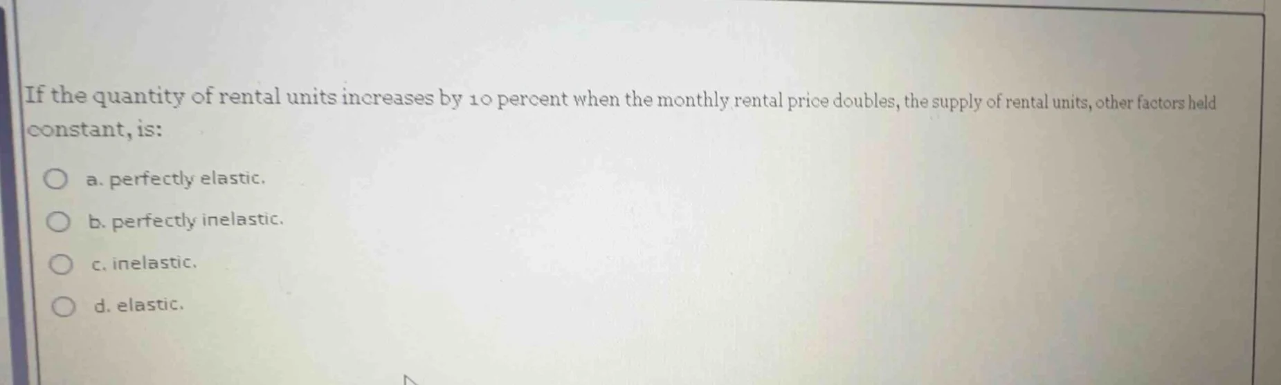if the quantity of rental units increases by 10 percent when the monthl…