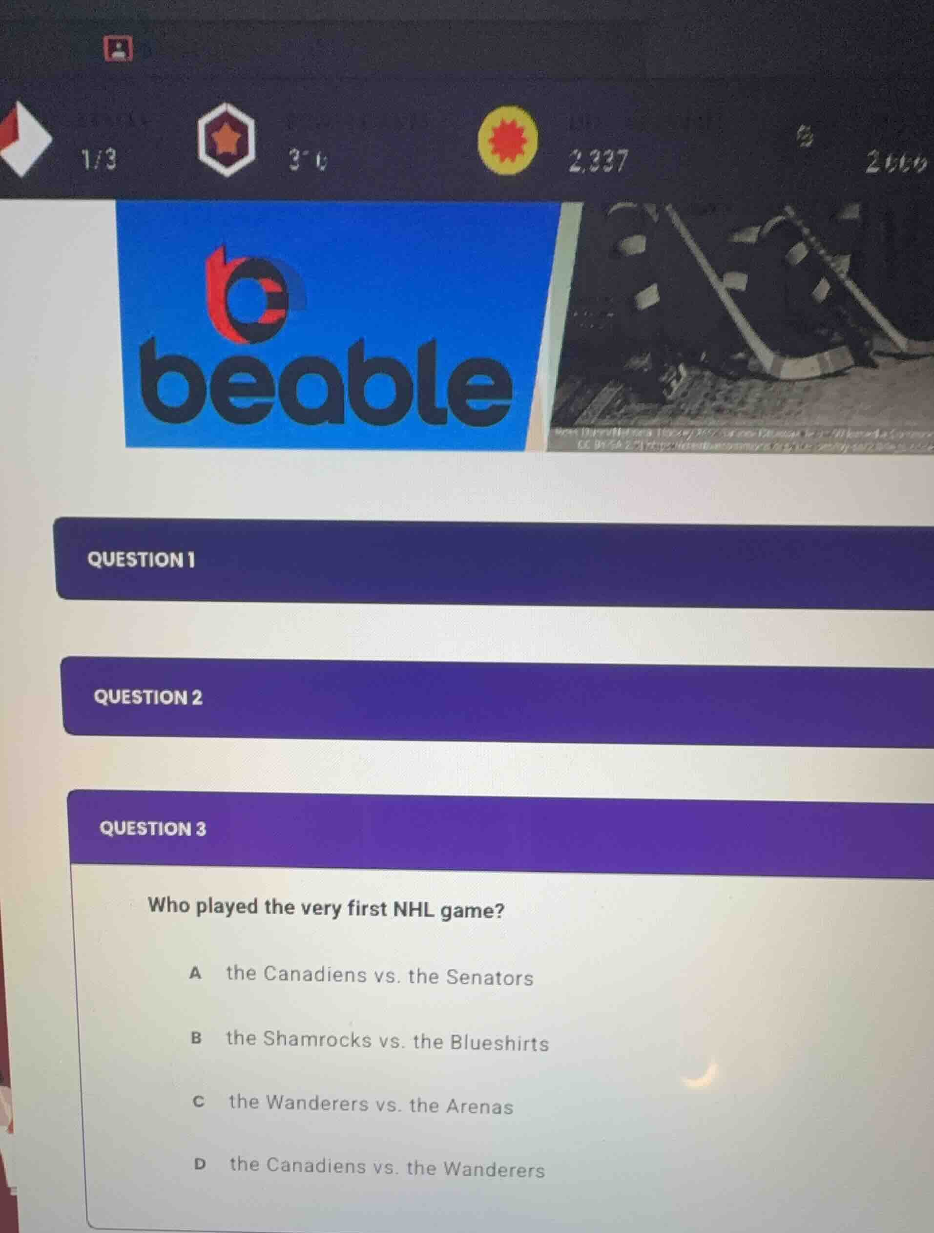 question 3 who played the very first nhl game? a the canadiens vs. the …