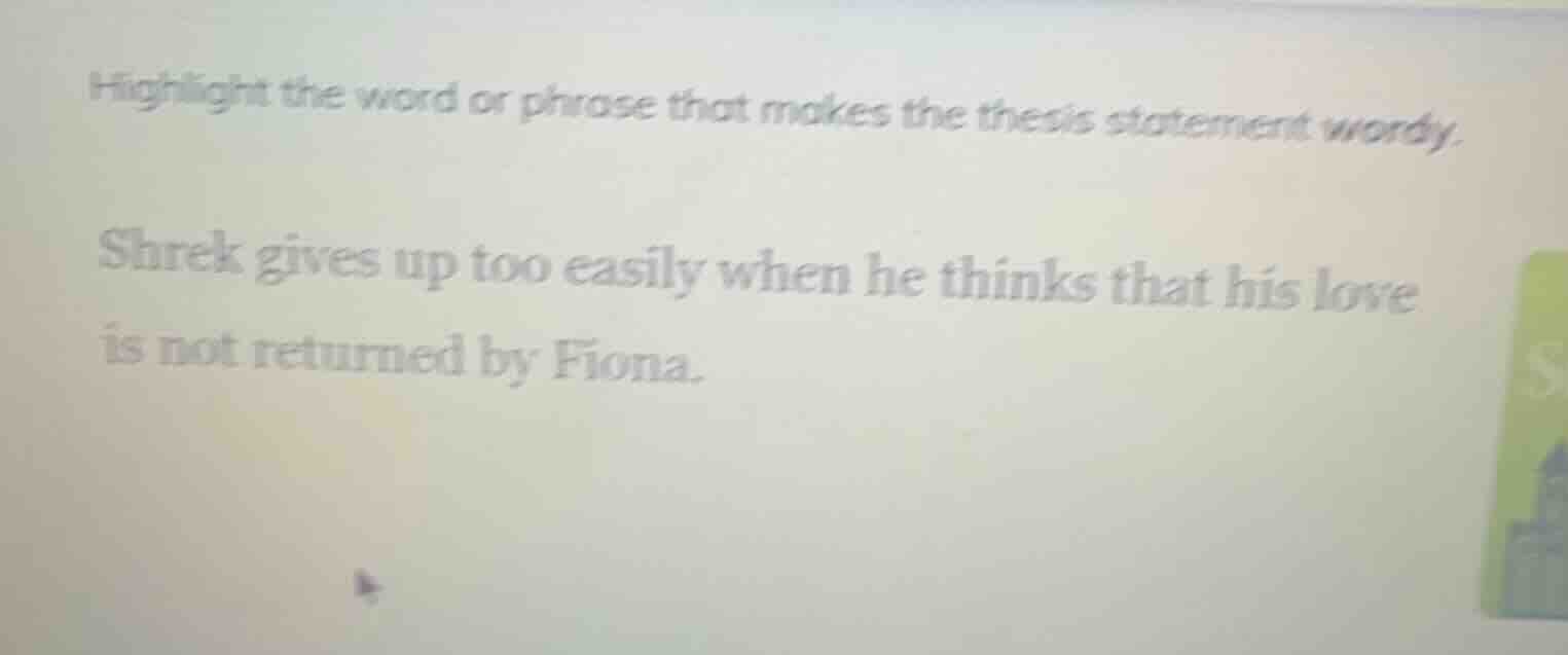 highlight the word or phrase that makes the thesis statement wordy. shr…