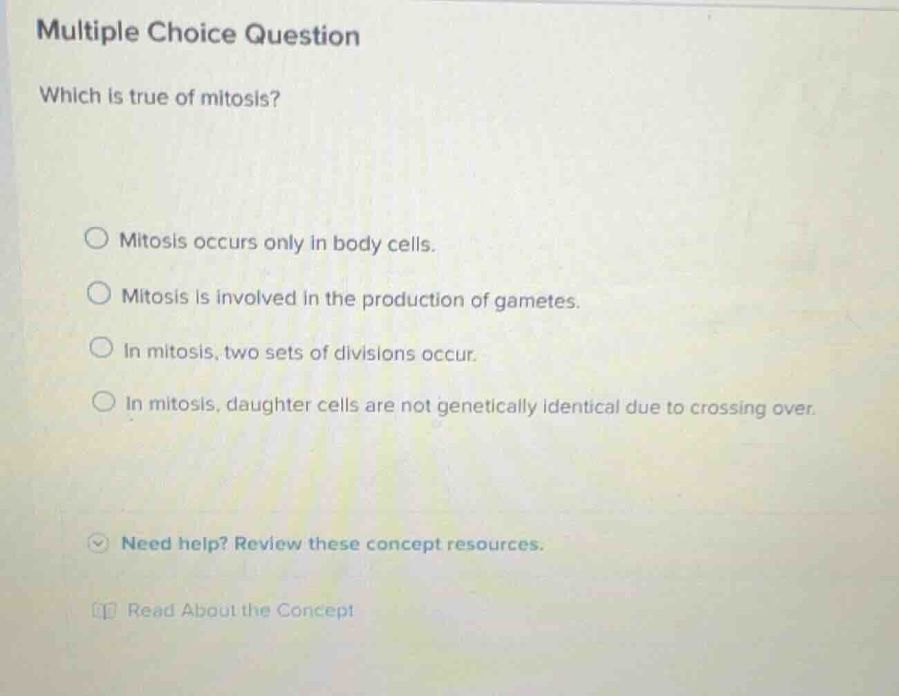 multiple choice question which is true of mitosis? mitosis occurs only …