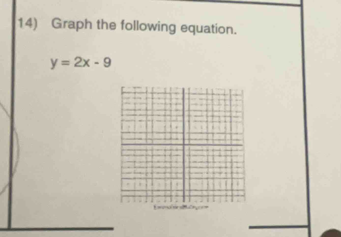 14) graph the following equation. y = 2x - 9