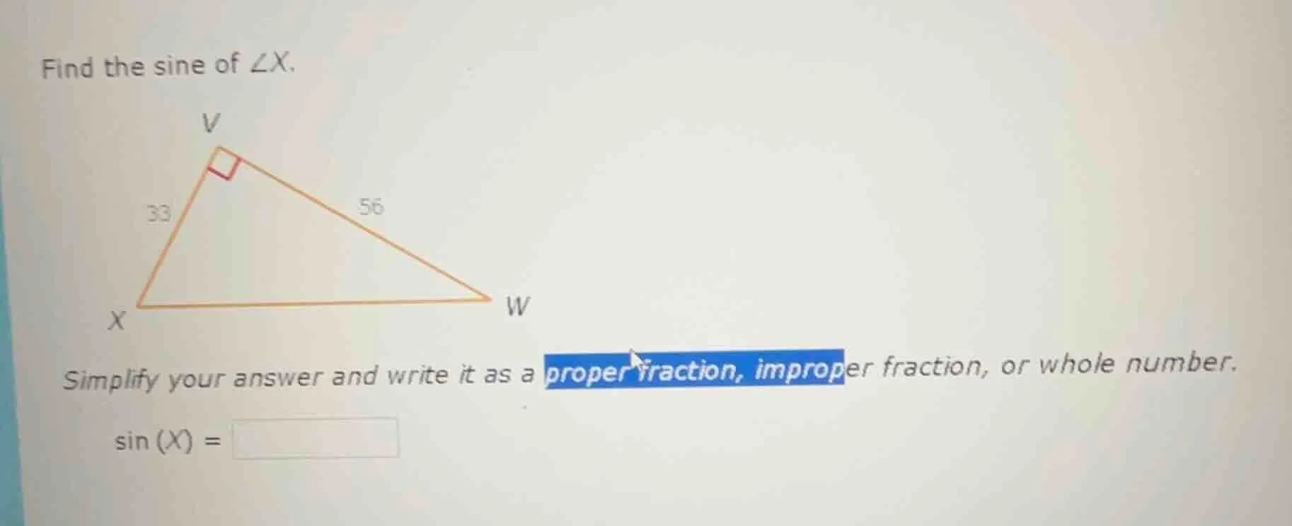 find the sine of ∠x. simplify your answer and write it as a proper frac…