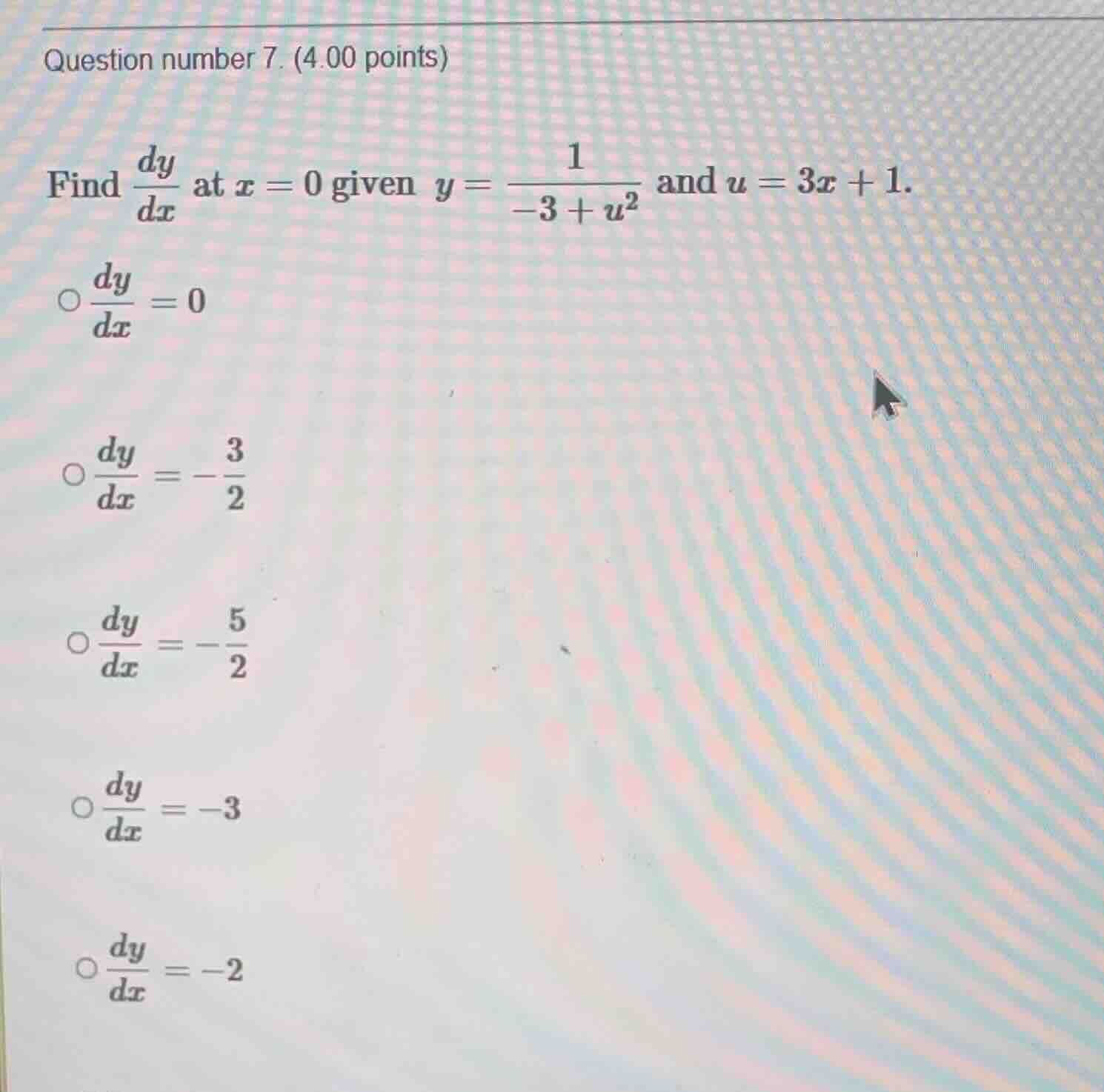 question number 7. (4.00 points) find \\(\\frac{dy}{dx}\\) at \\(x = 0\…