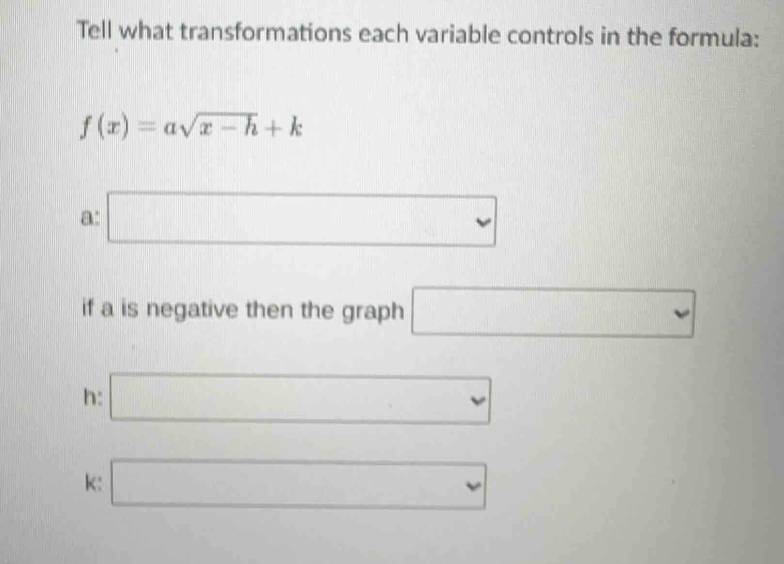 tell what transformations each variable controls in the formula: $f(x)=…