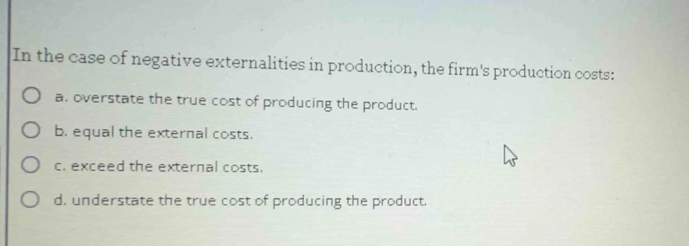 in the case of negative externalities in production, the firms producti…