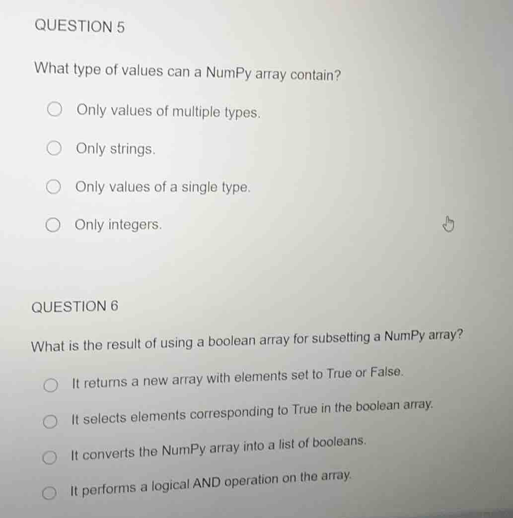 question 5 what type of values can a numpy array contain? only values o…