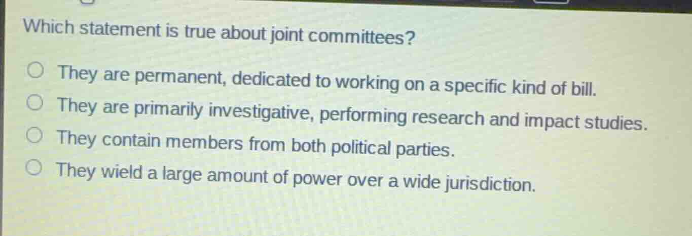 which statement is true about joint committees? they are permanent, ded…
